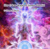 Hur vi kan skapa en ljusare framtid